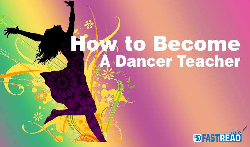 how-to-become-a-dance-teacher-career-salary-more-fastread-info