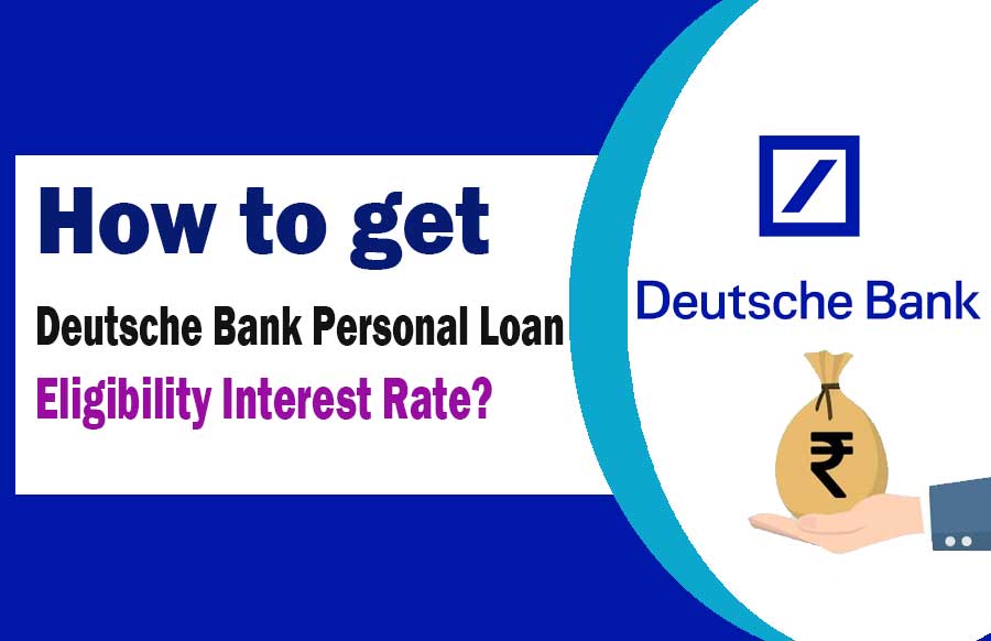 Deutsche Bank Personal Loan Apply Interest Rate 2023 FastRead Info
